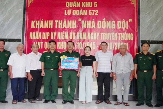 Lữ đoàn 572 khánh thành “Nhà đồng đội” cho quân nhân có hoàn cảnh khó khăn