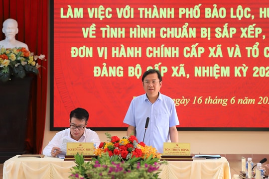 TP Bảo Lộc và huyện Bảo Lâm tập trung các điều kiện tốt nhất để bộ máy cấp xã đi vào hoạt động hiệu lực, hiệu quả