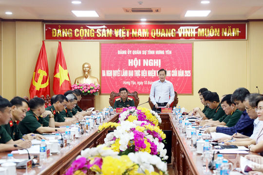 Đảng ủy Quân sự Link vào Hưng Yên ra nghị quyết lãnh đạo 6 tháng cuối năm 2025