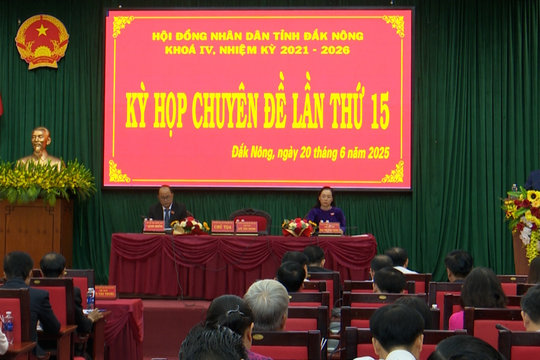 HĐND tỉnh Đắk Nông tổ chứcKỳ họp chuyên đề lần thứ 15