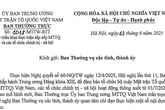 Đã có Công văn 1018/CV-MTTW-BTT triển khai sắp xếp Mặt trận Tổ quốc và các tổ chức chính trị - xã hội