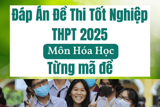 Đáp án mã đề 0321 môn Hóa học tốt nghiệp THPT 2025 chương trình mới