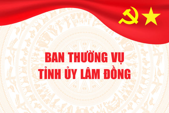 Danh sách Ban Thường vụ Tỉnh ủy Lâm Đồng