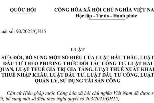 Đã có Luật sửa đổi Luật Thuế giá trị gia tăng, Luật Hải quan và 6 Luật khác (Luật số 90/2025/QH15)