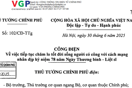 Công điện 102: Chỉ đạo mới về người có công với cách mạng nhân dịp 78 năm Ngày Thương binh - Liệt sĩ