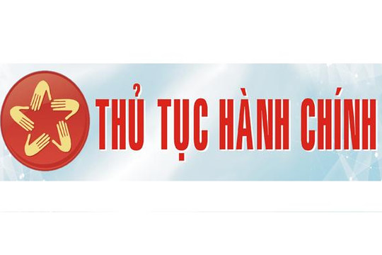 Công bố thủ tục hành chính mới ban hành, được sửa đổi, bổ sung và bị bãi bỏ trong lĩnh vực định danh và xác thực điện tử