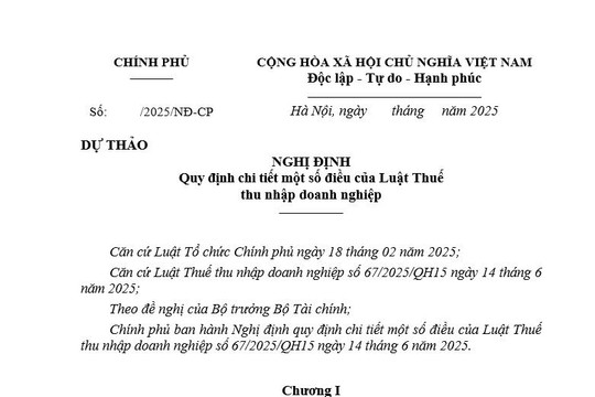 Đã có dự thảo Nghị định quy định chi tiết Luật Thuế thu nhập doanh nghiệp 2025