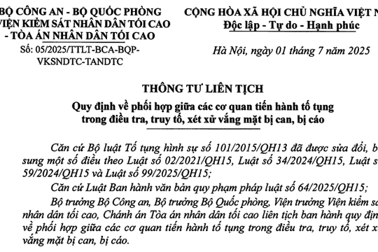 Đã có Thông tư liên tịch 05/2025 về tiến hành tố tụng trong xét xử vắng mặt bị can bị cáo