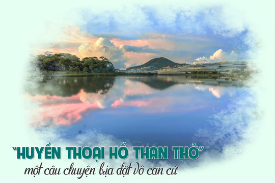 “Huyền thoại hồ Than Thở” - một câu chuyện bịa đặt vô căn cứ