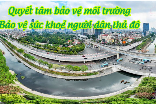 TỔNG THUẬT: Tọa đàm "Quyết liệt bảo vệ môi trường, bảo vệ sức khỏe người dân Thủ đô"