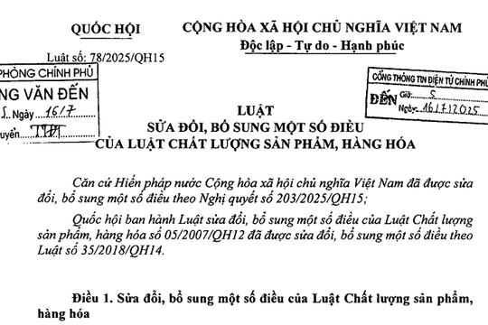 Đã có Luật sửa đổi Luật Chất lượng sản phẩm hàng hóa 2025 số 78/2025/QH15
