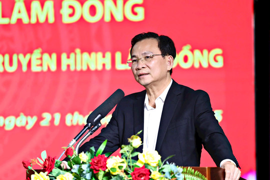 Báo và Phát thanh, Truyền hình Lâm Đồng cần nâng tầm với suy nghĩ mới, hành động mới, mạnh mẽ, quyết liệt hơn