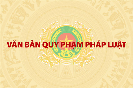 Văn bản quy phạm pháp luật liên quan công tác công an có hiệu lực thi hành và tổ chức lấy ý kiến trong tháng 7/2025