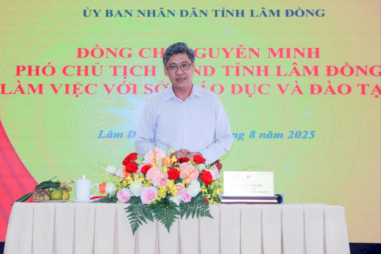Phó Chủ tịch UBND tỉnh Lâm Đồng Nguyễn Minh: Tập trung mọi nguồn lực cho năm học mới