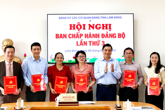 Hội nghị Ban Chấp hành Đảng bộ Các cơ quan Đảng tỉnh Lâm Đồng lần thứ 3