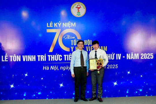 Lâm Đồng: 1 cá nhân được Tổng hội Y học Việt Nam tôn vinh trí thức tiêu biểu