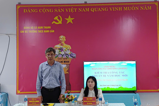 Phó Chủ tịch UBND tỉnh Lâm Đồng Nguyễn Minh kiểm tra công tác chuẩn bị năm học mới tại xã Hàm Thạnh