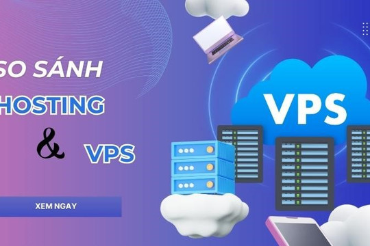 So sánh Hosting và VPS: Nên chọn giải pháp nào từ Nhân Hoà?
