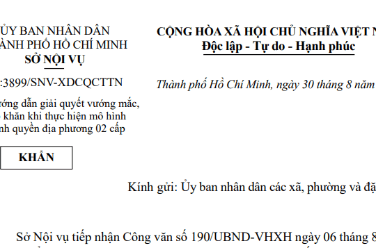 Đã có Công văn 3899/SNV-XDCQCTTN về giải quyết vướng mắc khó khăn khi thực hiện CQĐP 02 cấp tại TPHCM
