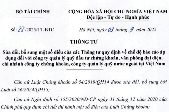 Toàn văn Thông tư 88/2025/TT-BTC sửa đổi chế độ báo cáo cho công ty quản lý quỹ đầu tư chứng khoán