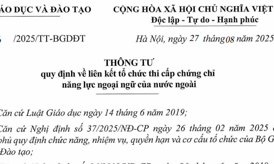 Đã có Thông tư 16/2025/TT-BGDĐT về liên kết tổ chức thi cấp chứng chỉ năng lực ngoại ngữ