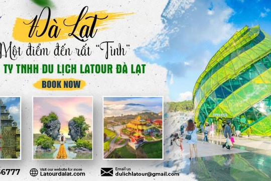 Công ty du lịch Latour, đơn vị tổ chức tour Đà Lạt chuyên nghiệp
