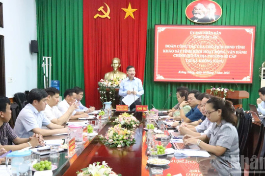 Để chính quyền hai cấp ở Đắk Lắk vận hành thông suốt, hiệu quả