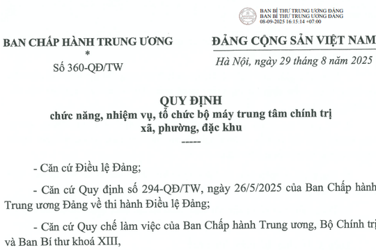 Đã có Quy định 360-QĐ/TW về tổ chức bộ máy trung tâm chính trị xã, phường, đặc khu