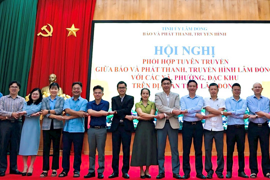 Báo và PTTH Lâm Đồng tăng cường hợp tác tuyên truyền với các địa phương