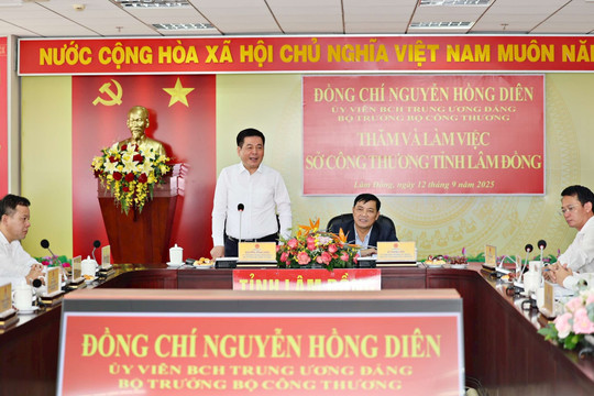 Bộ trưởng Nguyễn Hồng Diên làm việc với Sở Công thương Lâm Đồng