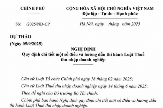 Cập nhật dự thảo Nghị định hướng dẫn Luật Thuế thu nhập doanh nghiệp 2025