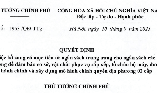 Quyết định 1953/QĐ-TTg: Chính thức bổ sung 3.119 tỷ đồng phục vụ sắp xếp đơn vị hành chính, xây dựng CQĐP 02 cấp