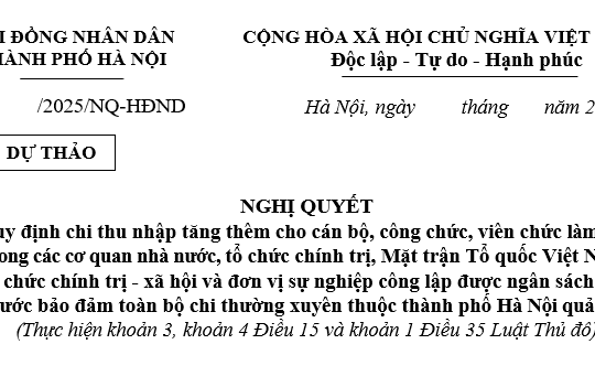 Đã có Dự thảo Nghị quyết về thu nhập tăng thêm cho cán bộ công chức viên chức tại Hà Nội