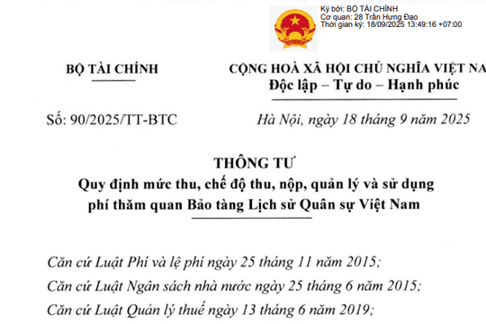 Đã có Thông tư 90/2025/TT-BTC về mức thu chế độ thu và sử dụng phí thăm quan Bảo tàng Lịch sử Quân sự Việt Nam