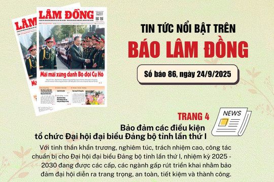 Mời độc giả đón đọc báo in Lâm Đồng hôm nay (24/9)