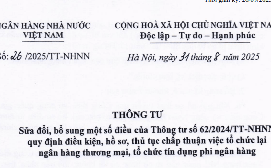 Đã có Thông tư 26/2025/TT-NHNN sửa đổi Thông tư 62/2024 về tổ chức lại ngân hàng thương mại