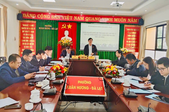 Đoàn ĐBQH tỉnh Lâm Đồng khảo sát mô hình chính quyền địa phương 2 cấp tại phường Xuân Hương – Đà Lạt