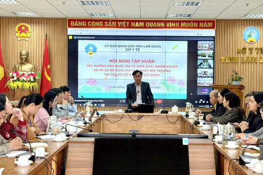 Lâm Đồng nâng cao chất lượng kiểm soát nhiễm khuẩn tại cơ sở khám chữa bệnh