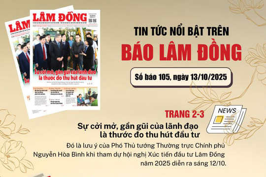 Mời độc giả đón đọc báo in Lâm Đồng hôm nay (13/10)