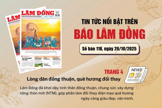 Mời độc giả đón đọc báo in Lâm Đồng hôm nay (26/10)