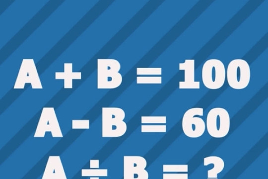 Mẹo giải bài toán A+B=100 và A-B=6 để tìm giá trị A/B