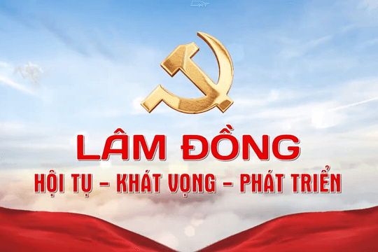 Lâm Đồng hội tụ - khát vọng - phát triển
