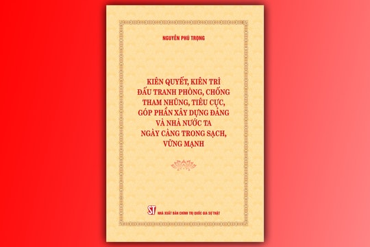 Kiên quyết, kiên trì đấu tranh phòng, chống tham nhũng, tiêu cực, góp phần làm trong sạch bộ máy lãnh đạo trước thềm Đại hội lần thứ XIV của Đảng