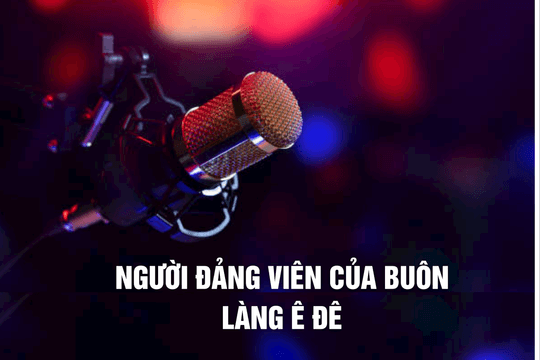 Người đảng viên của buôn làng Ê Đê