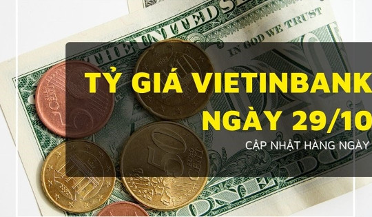 Tỷ giá VietinBank 29/10: Bảng Anh giảm sâu 251 đồng