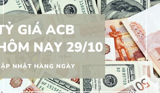 Tỷ giá ACB 29/10: Bảng Anh, Won Hàn giảm hơn 200 đồng