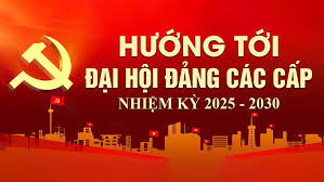 Triển khai sâu rộng công tác tuyên truyền Đại hội Đảng bộ các cấp nhiệm kỳ 2025 – 2030