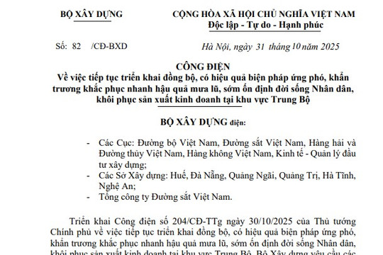 Công điện 82/CĐ-BXD: Biện pháp ứng phó và khắc phục hậu quả mưa lũ tại Trung Bộ của Bộ Xây dựng