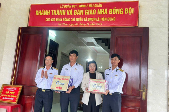 Lữ đoàn 681 bàn giao “Nhà đồng đội” cho quân nhân Lê Tiến Dũng