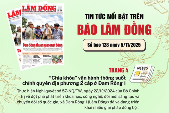 Mời độc giả đón đọc báo in Lâm Đồng hôm nay (5/11)
